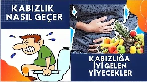 KABIZLIK NASIL GEÇER / Kabızlığa İyi Gelen Yiyecekler
